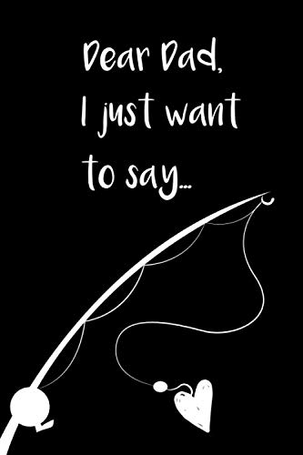 Dear Dad: : Grief Journal / A Journal of Loss and Remembrance / Grief Recovery Handbook / Books About Loss / Bereavement Journal / Grieving / Loss / Funeral Book / Fishing Theme