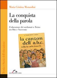 La conquista della parola. L'educazione dei sordomuti a Torino tra Otto e Novecento