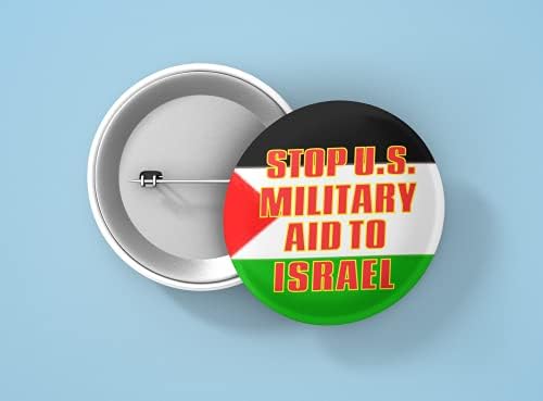 Stop U.S. Military Aid to Israel - Palestine Palestinian Middle East Peace 1.5 Inch Button Round Pinback for Backpacks, Jackets, Hats, Apparel image 4