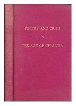 Poetry and Crisis in the Age of Chaucer
