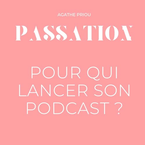 Conseil #2 - Pour qui lancer votre podcast ?