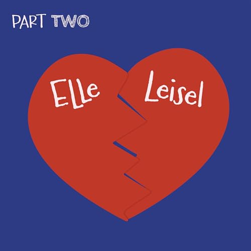 『Leisel & Ellie [Part 2 of 2]: Can They Repair After Estrangement?』のカバーアート
