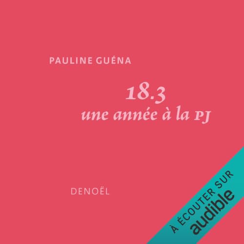 18.3. Une ann&eacute;e &agrave; la PJ Audiolibro Por Pauline Gu&eacute;na arte de portada