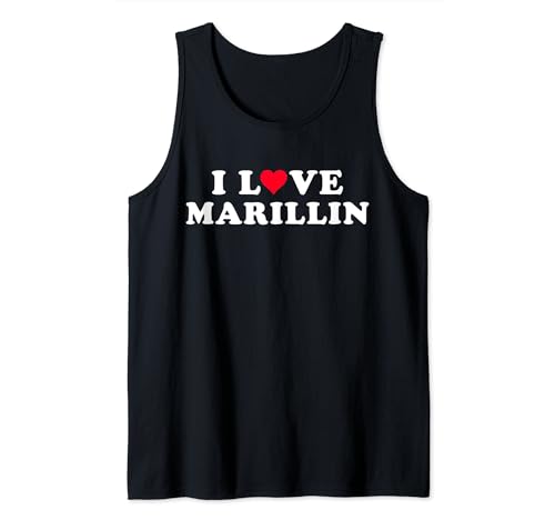 I Love Marillin Matching Girlfriend Boyfriend Marillin Name Tank Top