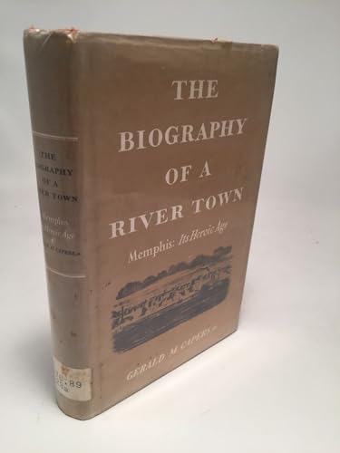 The Biography of a River Town: Memphis Its Hero... [Unknown] B0016ANU78 Book Cover