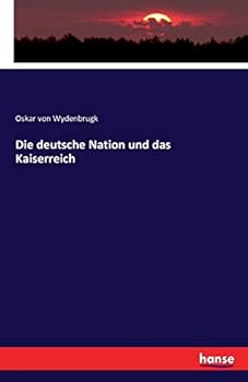 Paperback Die deutsche Nation und das Kaiserreich [German] Book