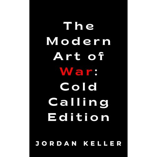 The Modern Art of War: Cold Calling Edition by Jordan Keller episode artwork