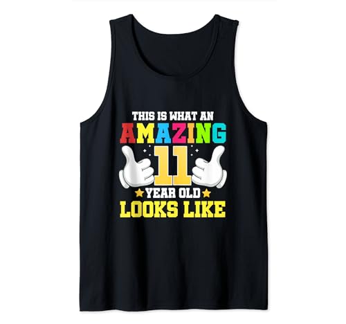 This Is What an Amazing 11 Year Old Looks Like 11th Birthday Tank Top