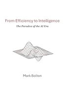 From Efficiency to Intelligence: The Paradox of the AI Era 1067610219 Book Cover