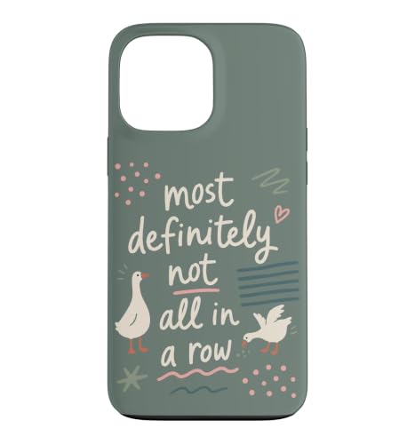 Funny Goose Most Definely All In A Row �X�}�z�P�[�X iPhone 13 Pro Max �p