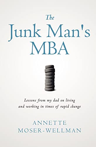 The Junk Man's MBA: Lessons from my dad on living and working in times of rapid change