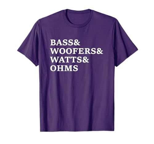 Bass and Woofers Car Audio Funny T-Shirt