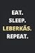 Produktbild EAT. SLEEP. LEBERKÄS. REPEAT.: Notizbuch, Tagebuch, Bullet Journal, Handlettering, Skizzenbuch oder Erfolgsjournal. Ideales Geschenk für Leberkäs ... Soft Cover 6x9 Zoll, ca. DIN A5 15x22cm.
