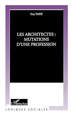 L'harmattan Les Architectes : mutations d'une profession