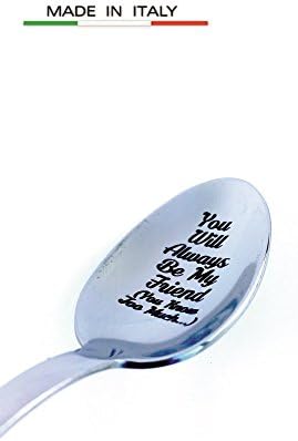 Weenca Engraved Spoon You Will Always Be My Friend (You Know to Much) Engraved Teaspoon-Birthday Gift Best Friend