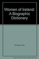Women of Ireland: A Biographic Dictionary 0937702161 Book Cover