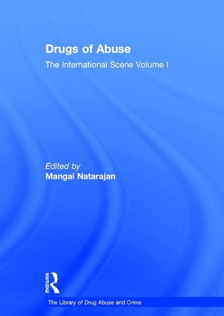 Drugs of Abuse: The International Scene: Volume I (The Library of Drug Abuse and Crime)
