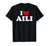 I Love Aili, I Heart Aili T-Shirt