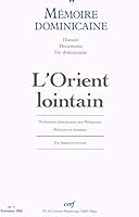 MEMOIRE DOMINICAINE - NUMERO 7 L'ORIENT LOINTAIN 2204052825 Book Cover