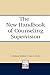 New Handbook Of Counseling Supervision