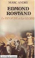 Edmond Rostand, Le Panache Et La Gloire 2259015476 Book Cover
