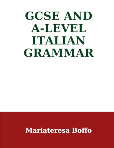 Complete GCSE & A-Level Italian Grammar (Italian A Level)