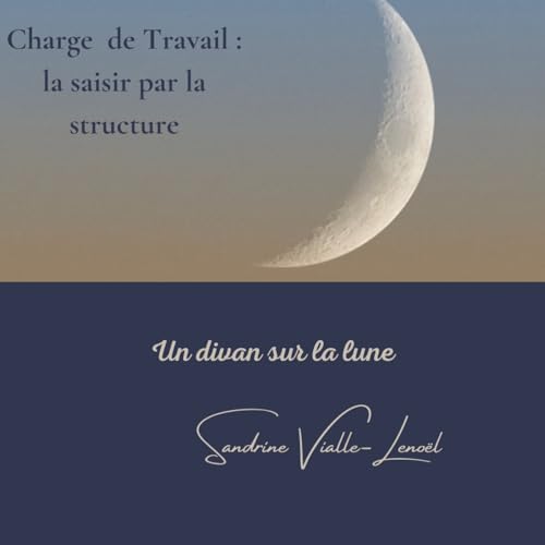 Couverture de Charge de travail : la saisir par la structure