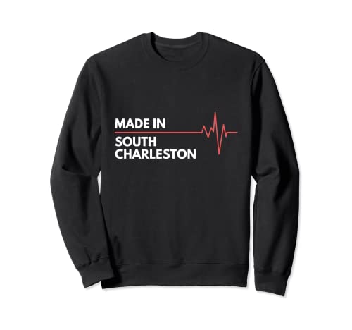 Made In South Charleston West Virginia Lugar de nacimiento Hometo Sudadera