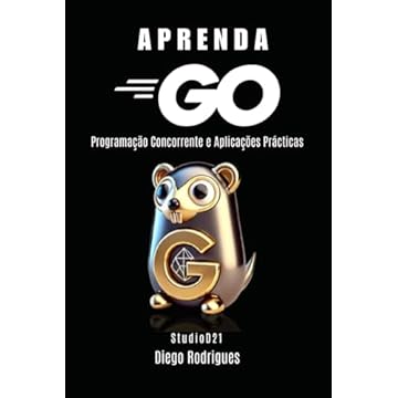 Capa do livro APRENDA GO: Programação Concorrente e Aplicações Práticas (Quick Learn Series) (Portuguese Edition)