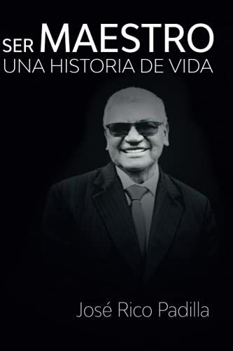 Ser maestro: Una historia de vida (Spanish Edition)