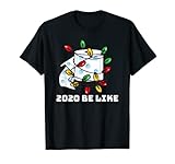 2020 Be Like - Papel higiénico con luces de Navidad Camiseta