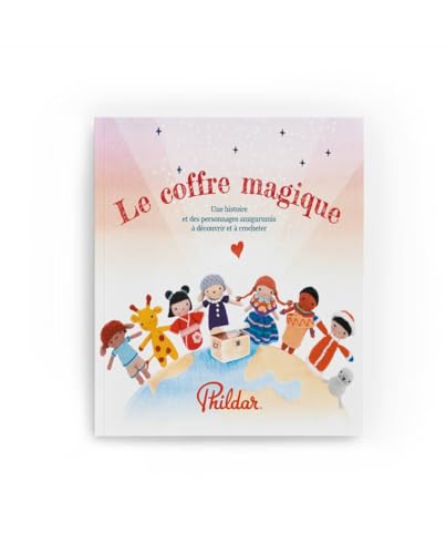 Phildar - Conte à Crocheter : Le Coffre Magique - Catalogue Trico...