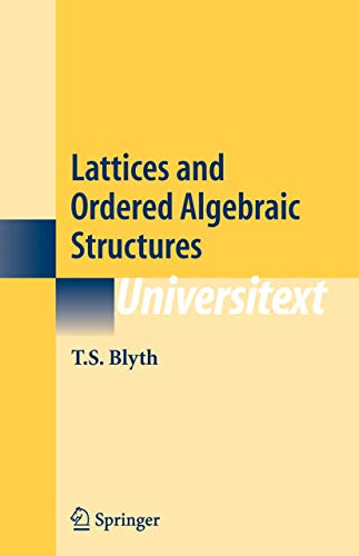 Lattices And Ordered Algebraic Structures (Universitext) view 2