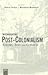 Interrogating Post-colonialism Theory, Text and Context