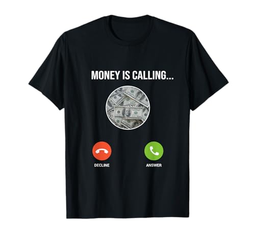 Photo de Money Is Calling est l'une des citations d'argent drôles et des mèmes amusants sur l'argent T-Shirt