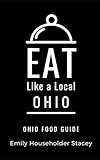 Eat Like a Local- Ohio: Ohio Food Guide