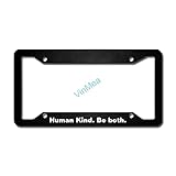 License Plate Frame Metal Aluminum Human Kind. Be Both. Metal Car Tag Cover Holder Car License Plate Frame 12' x 6'