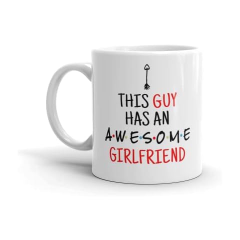 Awesome Mug Funny Mug Valentine Mug, This Guy Has an Awesome Girlfriend Best Valentines Day Gifts for Girlfriend Men, Unique Present Ideas Funny Girlfriend Mug Girlfriend's Christmas Mug Gift Cover