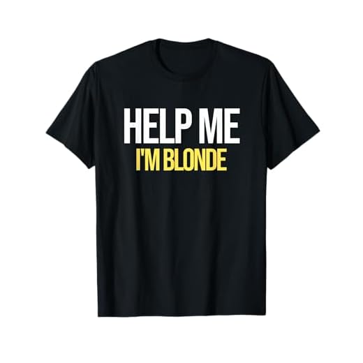 Help Me I'm Blonde T-Shirt