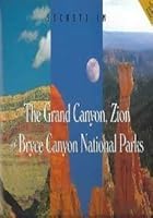 Secrets in the Grand Canyon, Zion and Bryce Canyon National Parks 0962025534 Book Cover