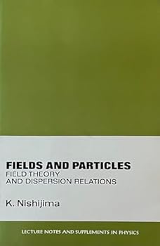 Paperback Fields and Particles: Field Theory and Dispersion Relations Book