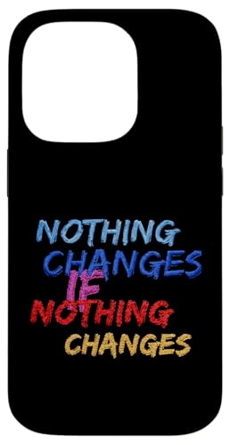 �ʔ���T�V���c Nothing Changes if Nothing Changes �X�}�z�P�[�X iPhone 14 Pro �p