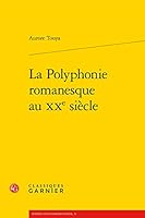 La Polyphonie Romanesque Au Xxe Siecle 2812431253 Book Cover