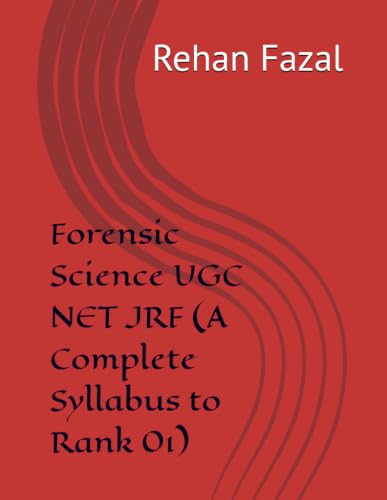 Forensic Science UGC NET JRF (A Complete Syllabus to Rank 01)