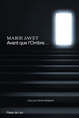 Télécharger Avant que l'ombre…: Thriller Gratuit