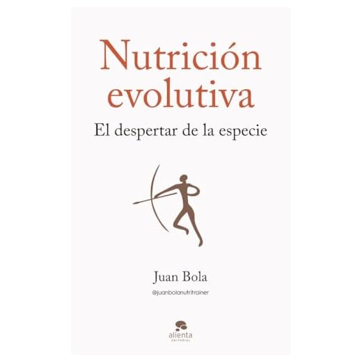 Nutrición evolutiva: El despertar de la especie (Alienta)