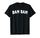 Bam Bam T-Shirt