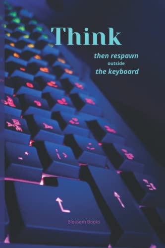 Think: then respawn outside the keyboard