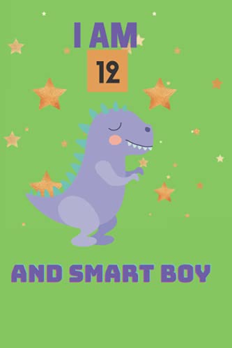 I am 12 and Smart Boy journal: 12 Year Old Birthday, Best Gift for 12 Year Old Boy Birthday, My Dinosaur Book A Happy Birthday 12 Years Old Dinosaur Activity Journal Notebook for Kids. image 2