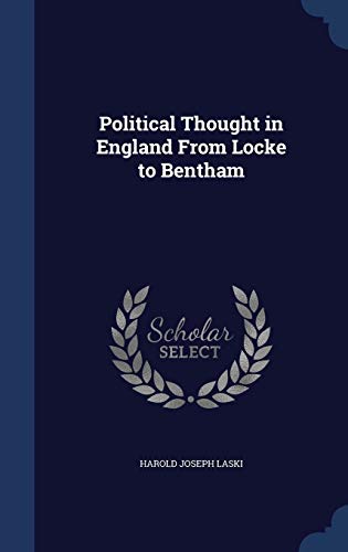 Political Thought in England From Locke to Bentham 1298961262 Book Cover